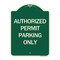 Signmission Authorized Permit Parking Only Heavy-Gauge Aluminum Architectural Sign, 24" x 18", G-1824-24330 A-DES-G-1824-24330 - alternate 1